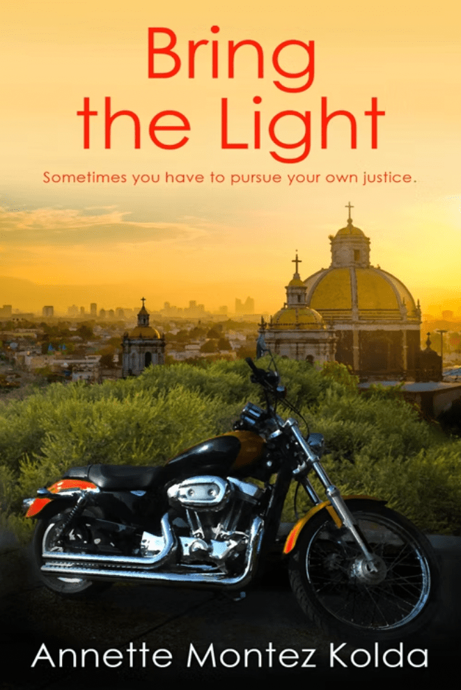 Bring the Light by Annette Montez Kolda. This is the cover page. It has a motorcycle with a city in the background. 